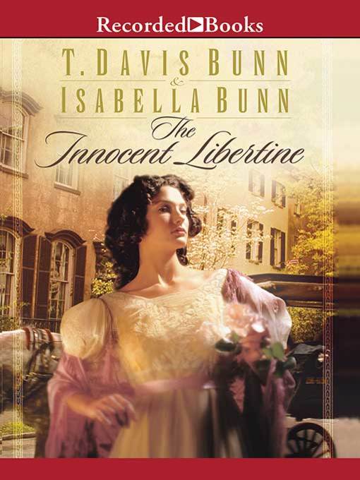 Title details for The Innocent Libertine by T. Davis Bunn - Wait list